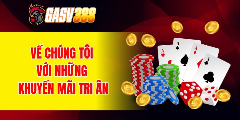 Về chúng tôi với những khuyến mãi tri ân